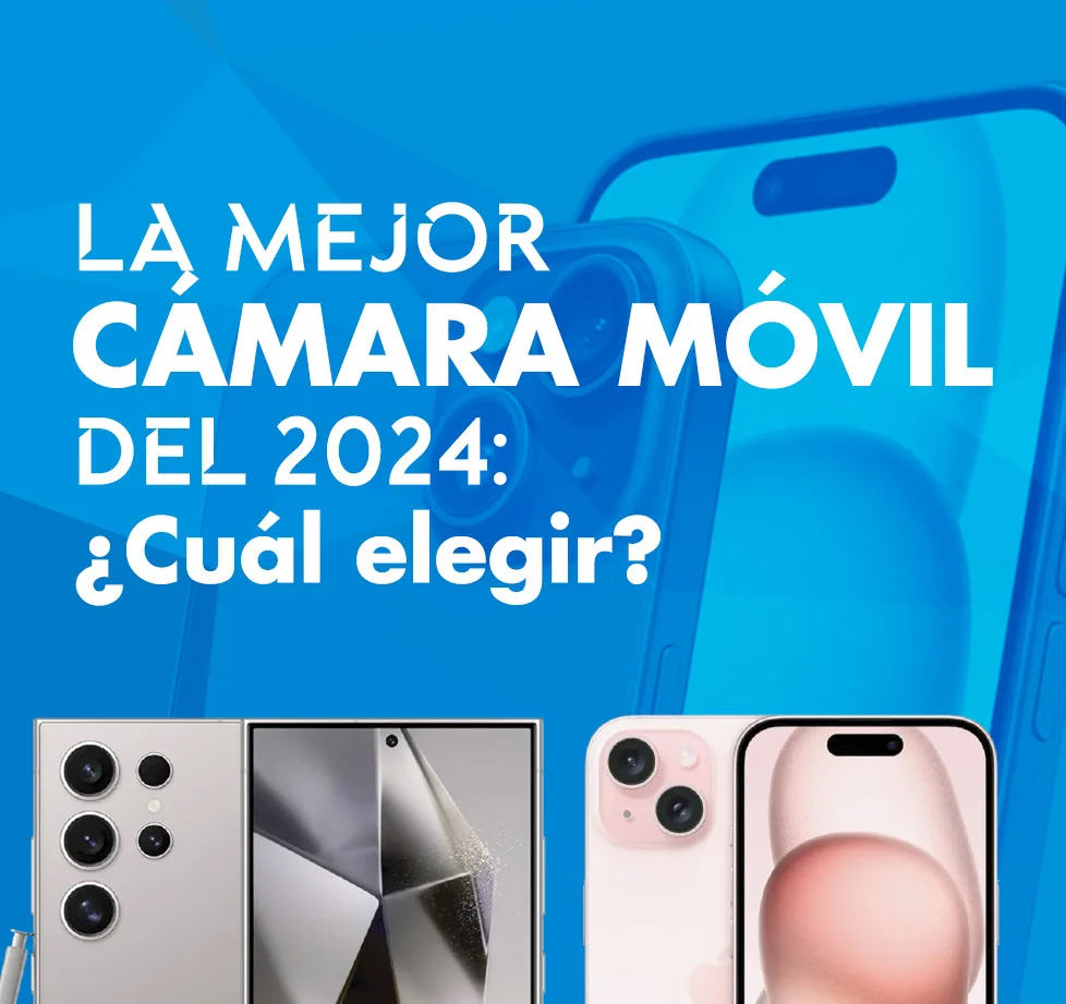 Mejor camara movil 2024